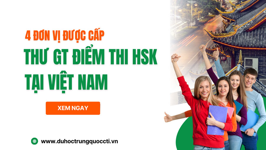 4 Đơn vị được cấp Thư GT điểm thi HSK tại Việt Nam mới nhất